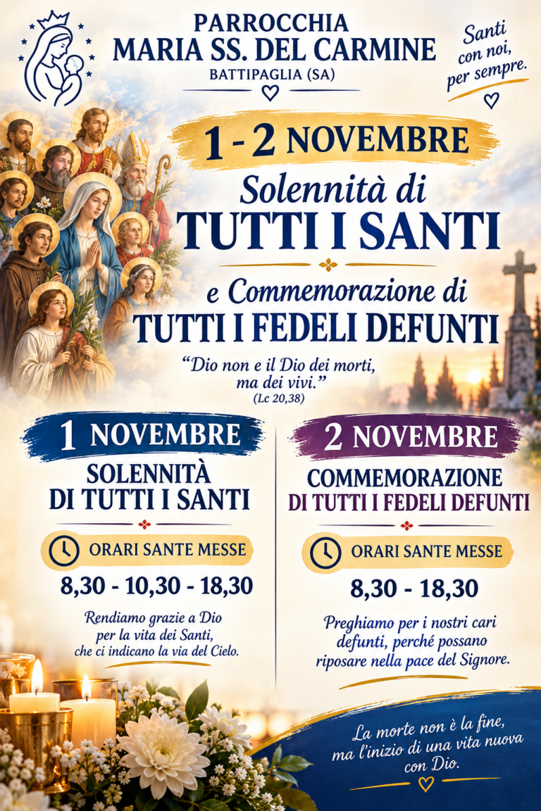 1-2 NOVEMBRE: Solennità di Ognissanti e Commemorazione di tuti i fedeli defunti